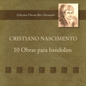 Cristiano Nascimento - 10 obras para bandolim